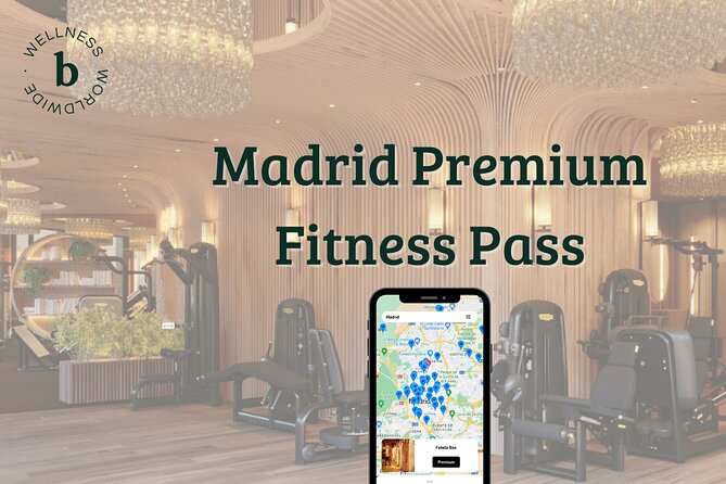 Madrid Premium Fitness Pass - Key Points to Know Before You Book